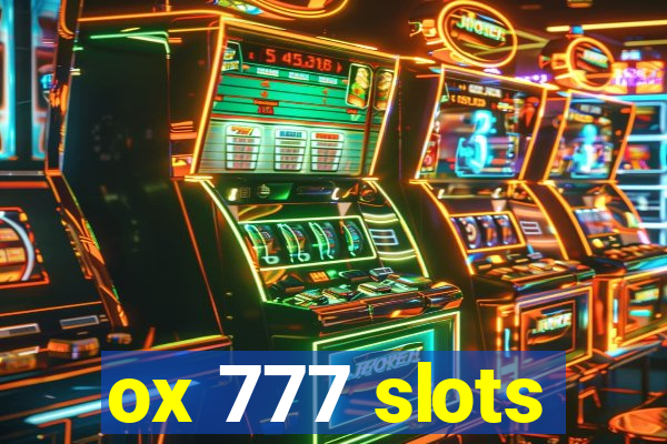 ox 777 slots
